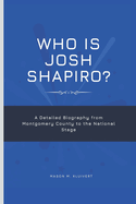 Who Is Josh Shapiro?: A Detailed Biography from Montgomery County to the National Stage