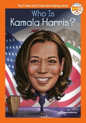 Who Is Kamala Harris? - Anderson, Kirsten, and Who Hq