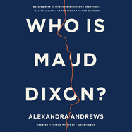 Who Is Maud Dixon? Lib/E