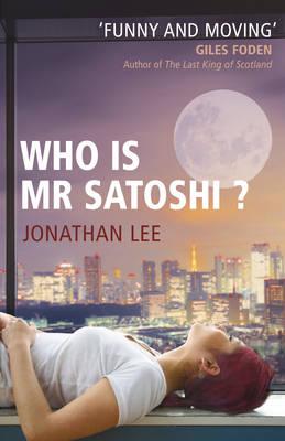 Who is Mr Satoshi? - Lee, Jonathan