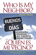 Who Is My Neighbor? Student Manual: Learning Spanish as Church Hospitality