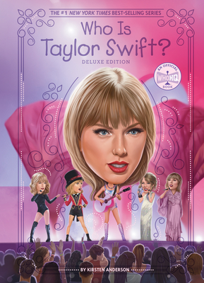 Who Is Taylor Swift?: Deluxe Edition - Anderson, Kirsten, and Who Hq