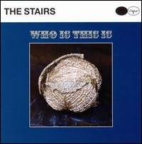 Who Is This Is - The Stairs