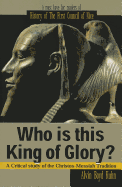 Who Is This King of Glory?: A Critical Study of the Christos-Messiah Tradition