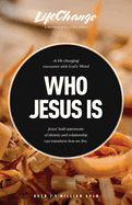 Who Jesus Is: A Bible Study on the "I Am" Statements of Christ