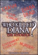 Who Killed Diana?: The Evidence