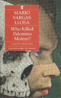 Who Killed Palomino Molero? - Vargas Llosa, Mario, and MacAdam, Alfred (Translated by)