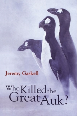 Who Killed the Great Auk? - Gaskell, Jeremy