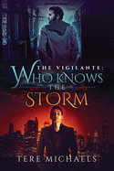 Who Knows the Storm: Volume 1