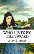 Who Lives by the Sword