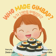Who Made Gimbap?: Bilingual Korean-English Children's Book