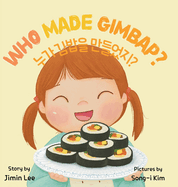 Who Made Gimbap?: Bilingual Korean-English Children's Book