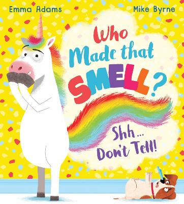 Who Made that Smell? Shhh...Don't Tell! (PB) - Adams, Emma