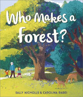 Who Makes a Forest? - Nicholls, Sally