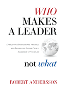 Who Makes A Leader, Not What