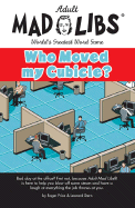 Who Moved My Cubicle? - Price, Roger, and Stern, Leonard