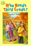 Who Needs Third Grade - Pbk - Ransom, Candice F, and Ransom