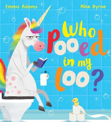 Who Pooed in my Loo? (PB) - Adams, Emma