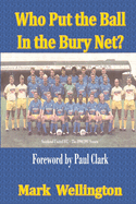 Who Put the Ball In the Bury Net?