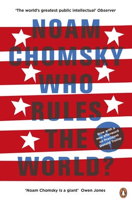 Who Rules the World? - Chomsky, Noam