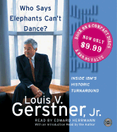 Who Says Elephants Can't Dance? CD Sp - Gerstner, Louis V, and Herrmann, Edward (Read by)
