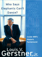 Who Says Elephants Cant Dance? - Gerstner, Louis V, Jr.