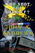 Who Shot the Sheriff? Trilogy