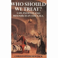 Who Should We Treat?: Law, Patients and Resources in the Nhs