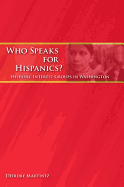 Who Speaks for Hispanics?: Hispanic Interest Groups in Washington