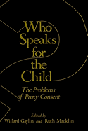 Who Speaks for the Child?: The Problems of Proxy Consent