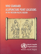 Who Standard Acupuncture Point Locations in the Western Pacific Region [Op]
