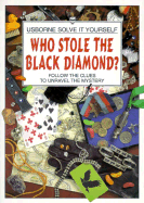 Who Stole the Black Diamond?: Follow the Clues to Unravel the Mystery