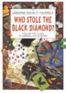 Who Stole the Black Diamond?