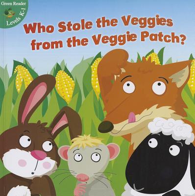 Who Stole the Veggies from the Veggie Patch? - McKenzie, Precious