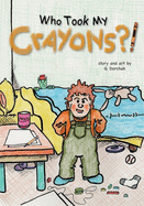 Who Took My Crayons?!