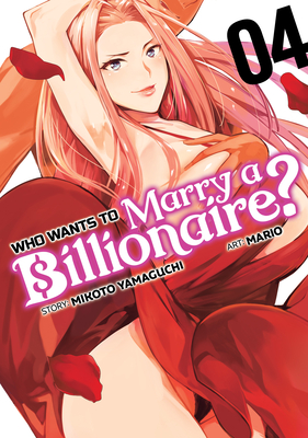 Who Wants to Marry a Billionaire? Vol. 4 - Yamaguchi, Mikoto