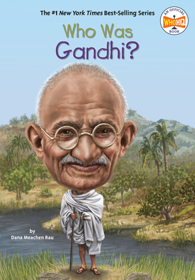 Who Was Gandhi? - Rau, Dana Meachen, and Who Hq