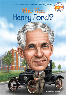 Who Was Henry Ford? - Burgan, Michael