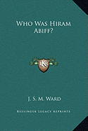 Who Was Hiram Abiff?