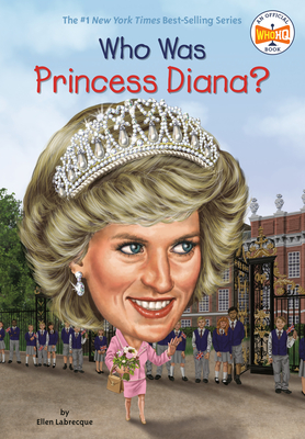 Who Was Princess Diana? - Labrecque, Ellen, and Who Hq