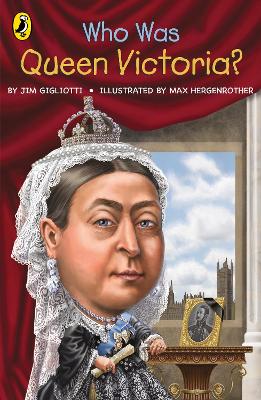 Who Was Queen Victoria? - Gigliotti, Jim