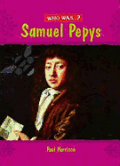 Who Was: Samuel Pepys?