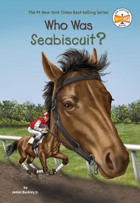 Who Was Seabiscuit? - Buckley, James, and Who Hq