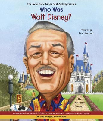 Who Was Walt Disney? - Stewart, Whitney, and Woren, Dan (Read by)