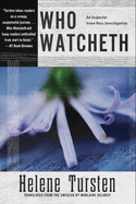 Who Watcheth