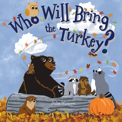 Who Will Bring the Turkey? - Inserro, Julia
