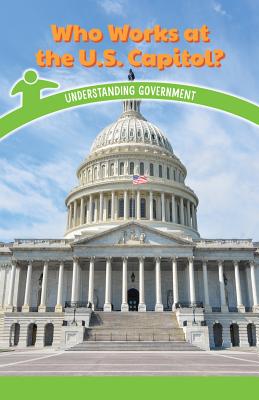 Who Works at the U.S. Capitol?: Understanding Government - Harper, Reggie