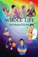 Whole Life Affirmations
