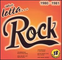 Whole Lotta Rock: 1980-1981 - Various Artists
