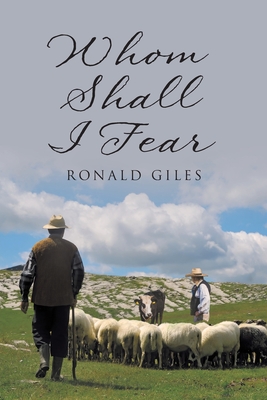 Whom Shall I Fear - Giles, Ronald